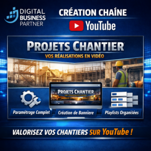 Création chaîne You Tube "Projets chantiers"